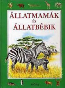 Roberto Piumini - Állatmamák és állatbébik [antikvár]