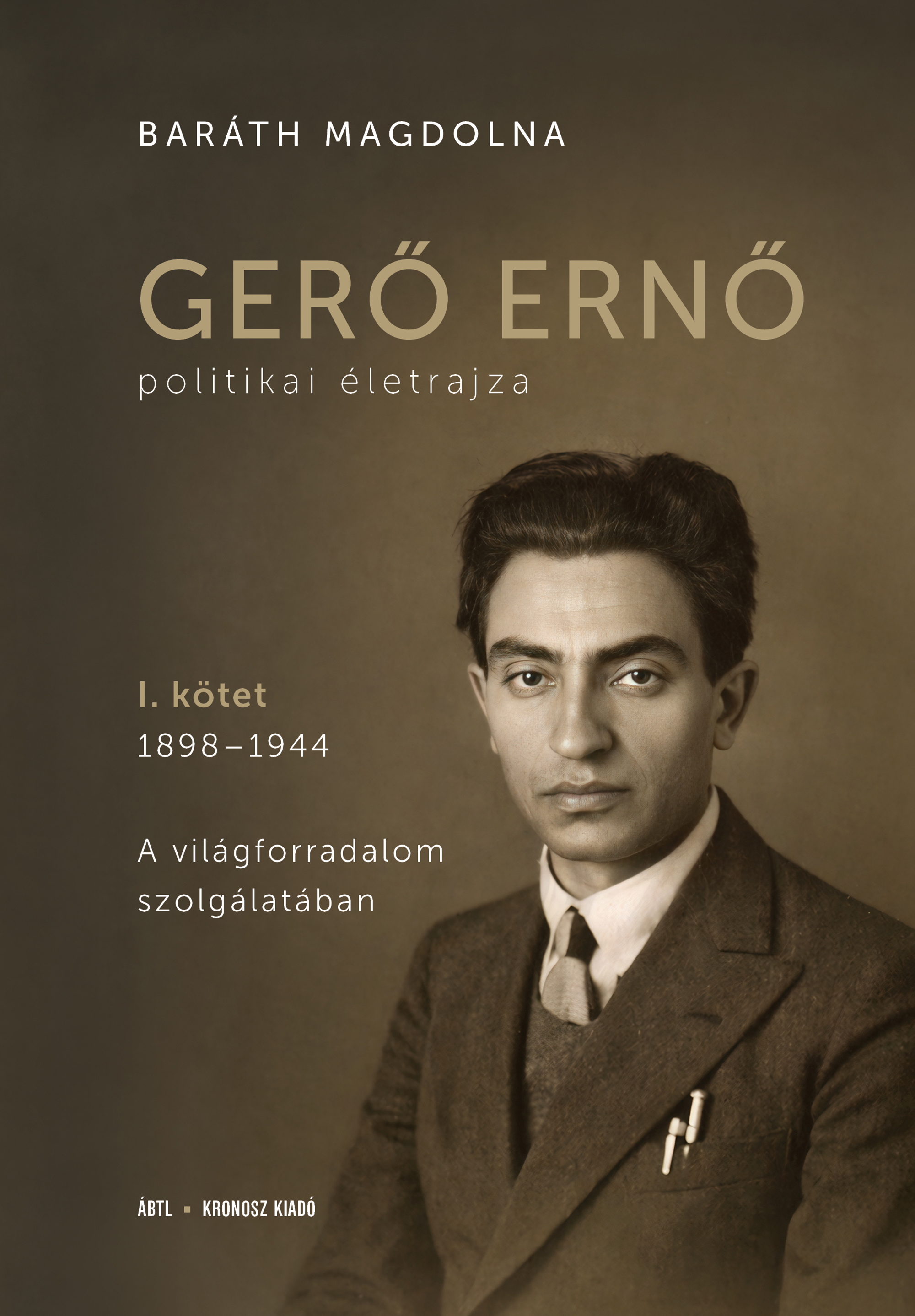 Baráth Magdolna - Gerő Ernő politikai életrajza I.