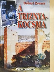 Szőnyi Zsuzsa - A Triznya-kocsma [antikvár]