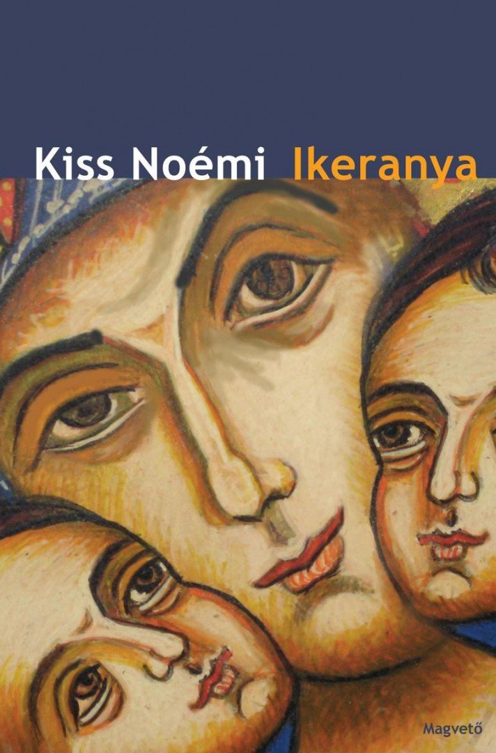 Kiss Noémi - Ikeranya [antikvár]