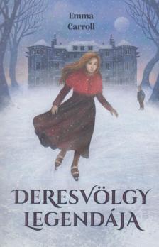 Emma Carroll - Deresvölgy legendája [antikvár]