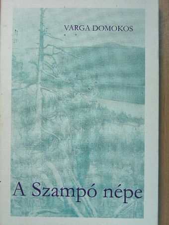 Varga Domokos - A Szampó népe [antikvár]
