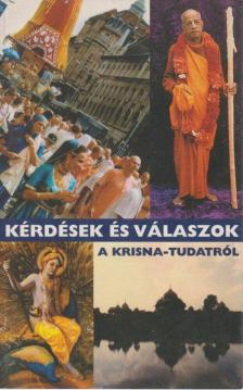 Isvara Krisna dász (Tasi István), Tóth-Soma László, Szűcs Gábor, Danka Krisztina (Krisna-lílá dévi dászi), Banyár Magdolna, Sonkoly Gábor - Kérdések és válaszok a Krisna-tudatról [antikvár]