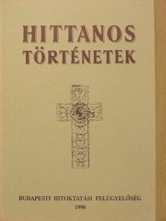 Kisházi Mihály - Hittanos történetek [antikvár]