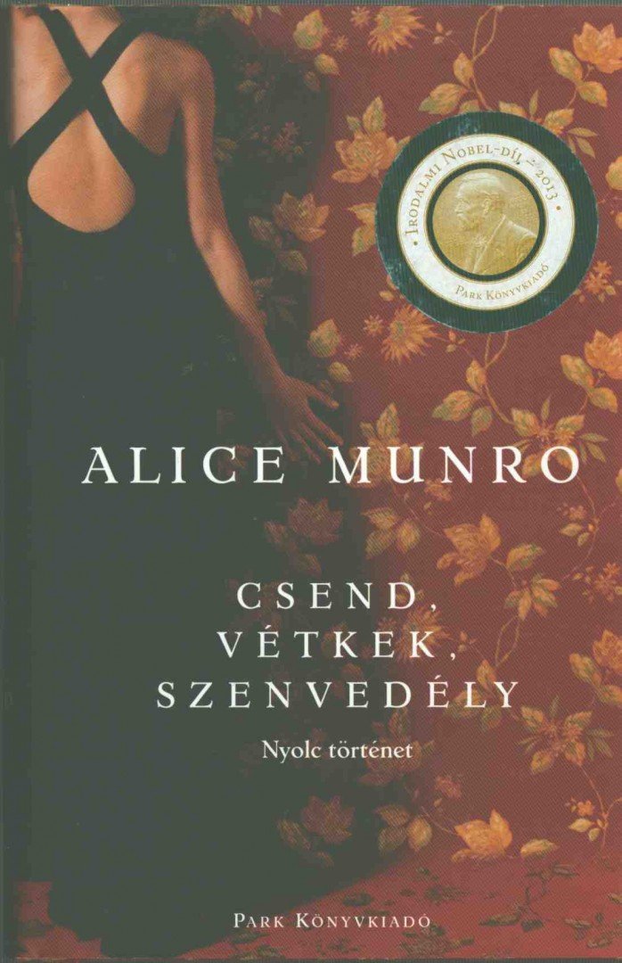 Alice Munro - Csend, vétkek, szenvedély [antikvár]