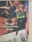 Bán Ernő - Megöl a tizenkilenc évem [antikvár]