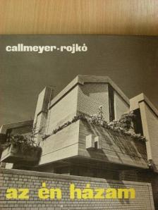 Callmeyer Ferenc - Az én házam [antikvár]