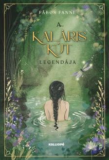 Fábos Fanni - A Kaláris kút legendája