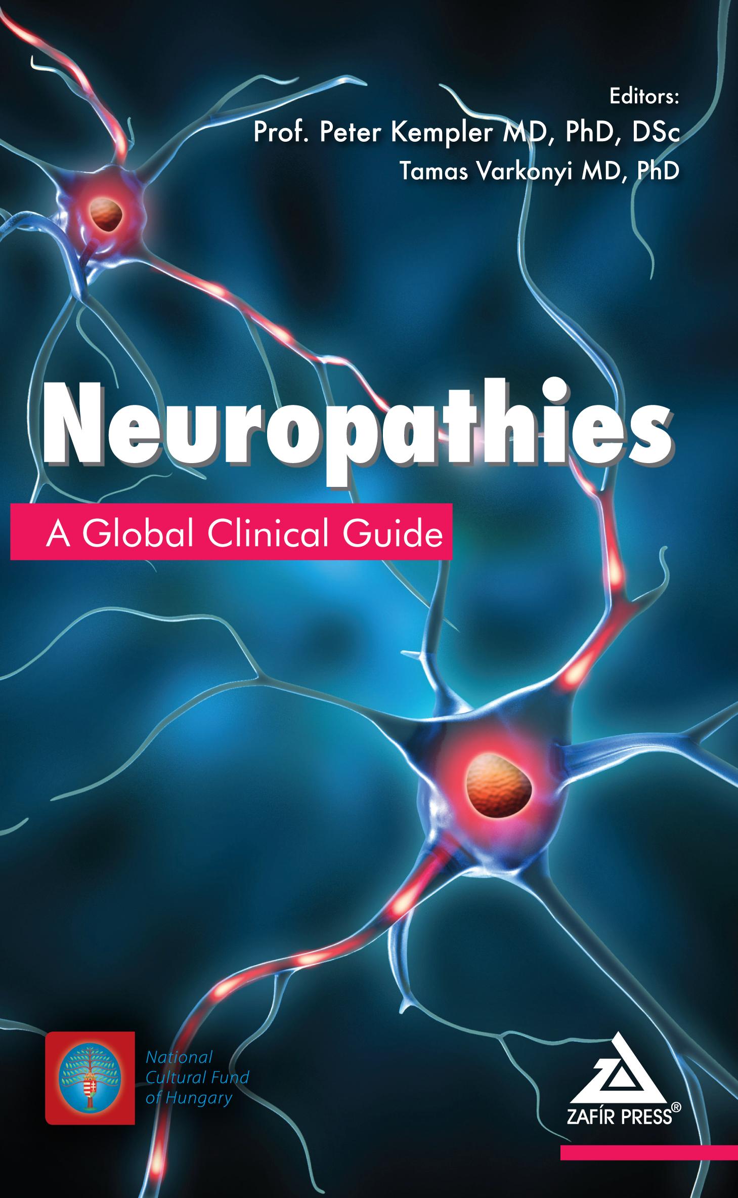 Prof. Peter Kempler  MD, PhD, DSc, Tamas Varkonyi MD, PhD (eds) - Neuropathies - A Global Clinical Guide