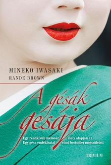 MINEKO IWASAKI-Rande Brown - A gésák gésája