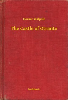 Walpole Horace - The Castle of Otranto [eKönyv: epub, mobi]
