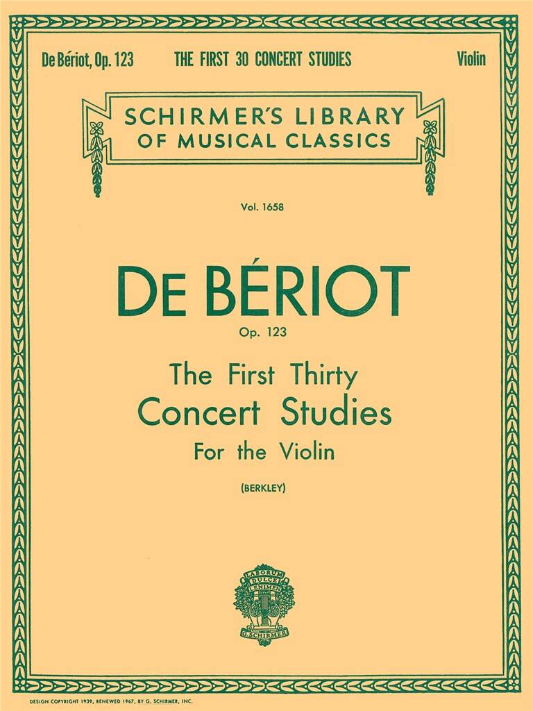 BÉRIOT, CHARLES-AUGUSTE  DE - THE FIRST 30 CONCERT STUDIES FOR SOLO VIOLIN OP. 123