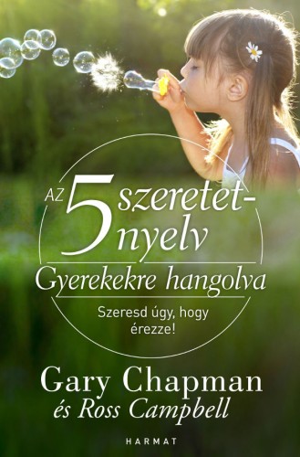Campbell Gary Chapman - Ross - Az 5 szeretetnyelv: Gyerekekre hangolva [eKönyv: epub, mobi]