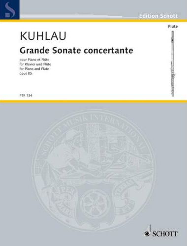 KUHLAU - GRANDE SONATE CONCERTANTE POUR PIANO ET FLÜTE OP. 85