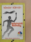 Vándor Kálmán - Athéntól Szöulig [antikvár]