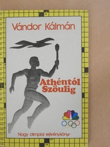 Vándor Kálmán - Athéntól Szöulig [antikvár]