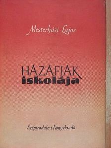 Mesterházi Lajos - Hazafiak iskolája [antikvár]