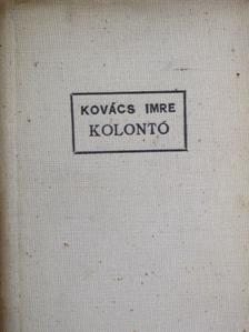 Kovács Imre - Kolontó [antikvár]
