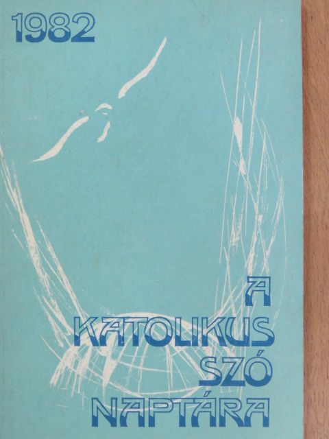 Bíró Imre - A Katolikus Szó naptára 1982 [antikvár]