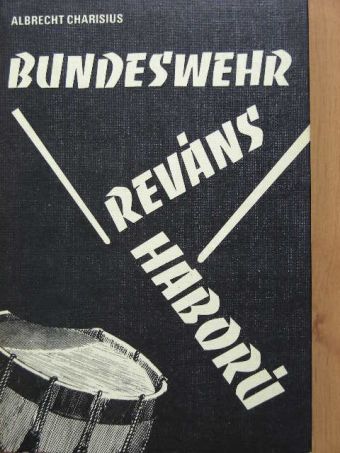 Albrecht Charisius - Bundeswehr [antikvár]