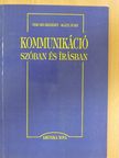 Fercsik Erzsébet - Kommunikáció szóban és írásban [antikvár]
