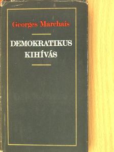 Georges Marchais - Demokratikus kihívás [antikvár]