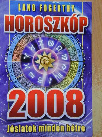 Lang Fogerthy - Horoszkóp 2008 [antikvár]