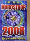 Lang Fogerthy - Horoszkóp 2008 [antikvár]