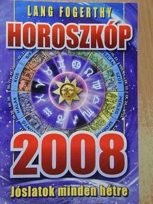Lang Fogerthy - Horoszkóp 2008 [antikvár]