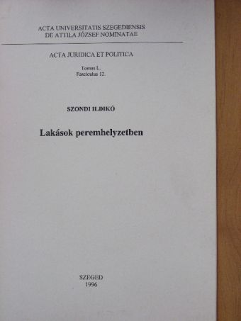 Szondi Ildikó - Acta Juridica et Politica Tomus L. Fasciculus 12. [antikvár]