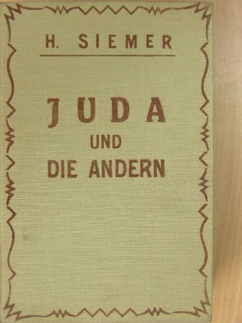 Heinrich Siemer - Juda und die Andern (gótbetűs) [antikvár]