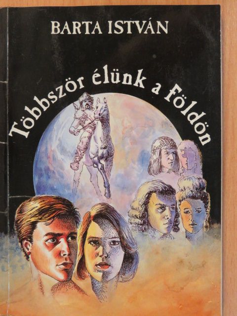 Barta István - Többször élünk a Földön (dedikált példány) [antikvár]