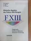 I. Rohner - Klinische Aspekte des Faktor-XIII-Mangels [antikvár]