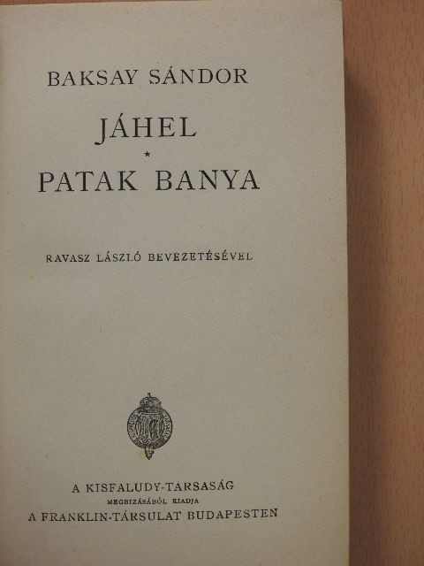 Baksay Sándor - Jáhel/Patak banya [antikvár]