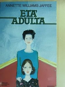 Annette Williams Jaffee - Etá adulta [antikvár]