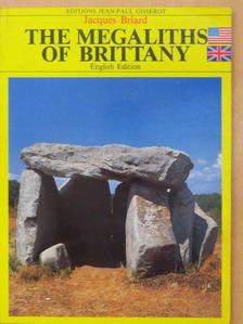 Jacques Briard - The megaliths of Brittany [antikvár]