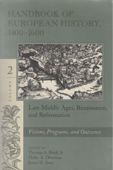 James D. Tracy (szerk.), Thomas A. Brady Jr. (szerk.), Heiko A. Oberman (szerk.) - Handbook of European History 1400-1600. Volume 2 [antikvár]