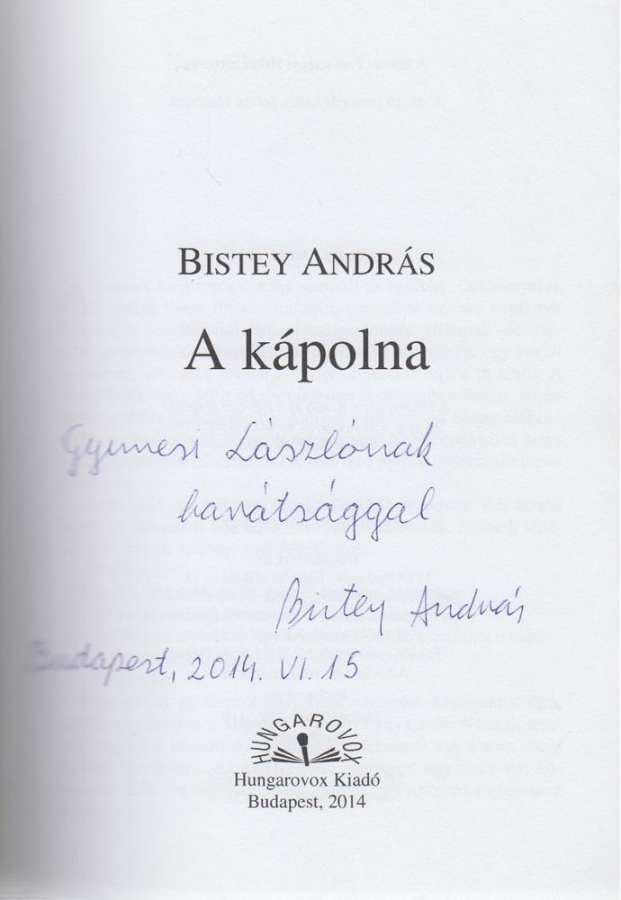 Bistey András - A kápolna (dedikált) [antikvár]