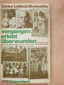 Sabine Leibholz-Bonhoeffer - Vergangen erlebt überwunden  [antikvár]