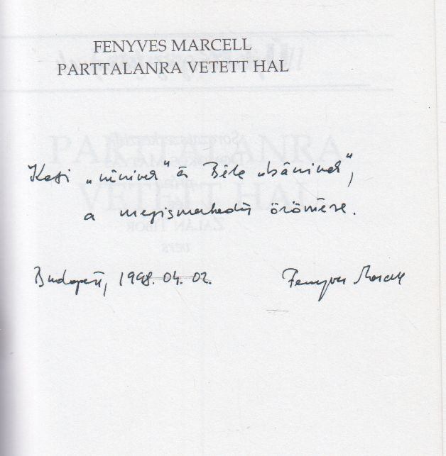 Fenyves Marcell - Parttalanra vetett hal (dedikált) [antikvár]