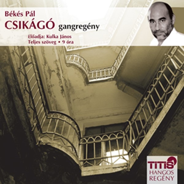 Békés Pál - Csikágó [eHangoskönyv]