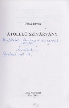 Lőkös István - Átölelő ​szivárvány (dedikált) [antikvár]