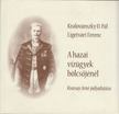Kralovászky U. Pál, Ligetvári Ferenc - A hazai vízügyek bölcsőjénél [antikvár]