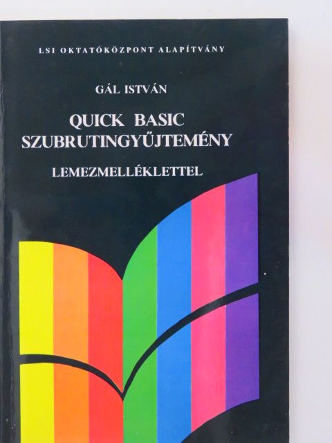 Gál István - Quick Basic szubrutingyűjtemény [antikvár]