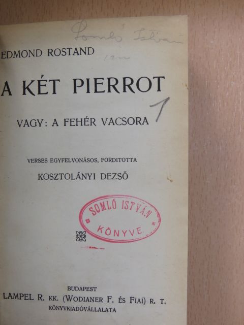 Adolphe Belot - A két Pierrot vagy: a fehér vacsora/Cyrano de Bergerac/Az éjszakák/Szeszély/Az ajtó tárva vagy zárva legyen/Sapho [antikvár]