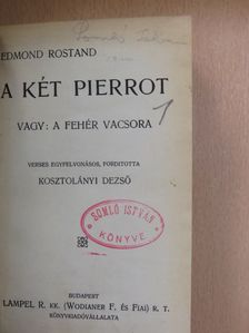 Adolphe Belot - A két Pierrot vagy: a fehér vacsora/Cyrano de Bergerac/Az éjszakák/Szeszély/Az ajtó tárva vagy zárva legyen/Sapho [antikvár]