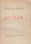 HELTAI JENŐ - Egy fillér [antikvár]