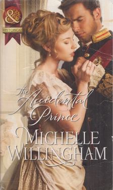 Michelle Willingham - The Accidental Prince [antikvár]