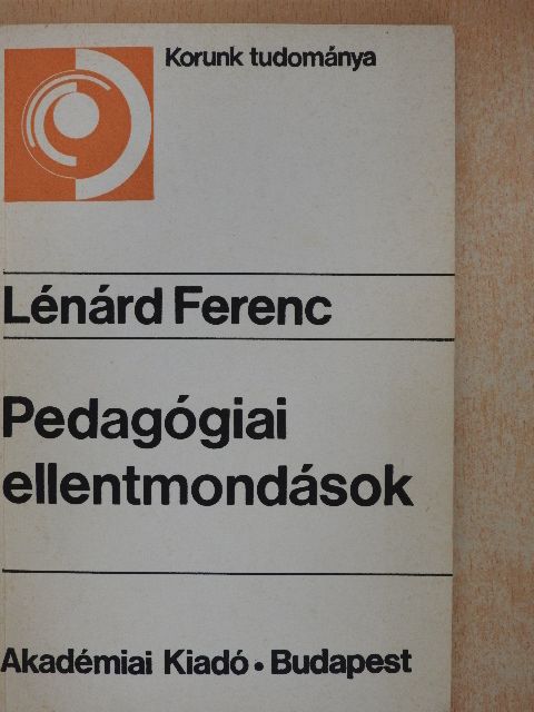 Lénárd Ferenc - Pedagógiai ellentmondások [antikvár]