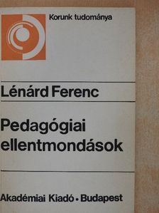 Lénárd Ferenc - Pedagógiai ellentmondások [antikvár]